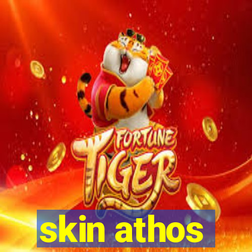 skin athos